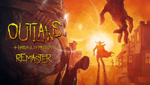 Outlaws + Handful of Missions: Remaster Game Free Download
